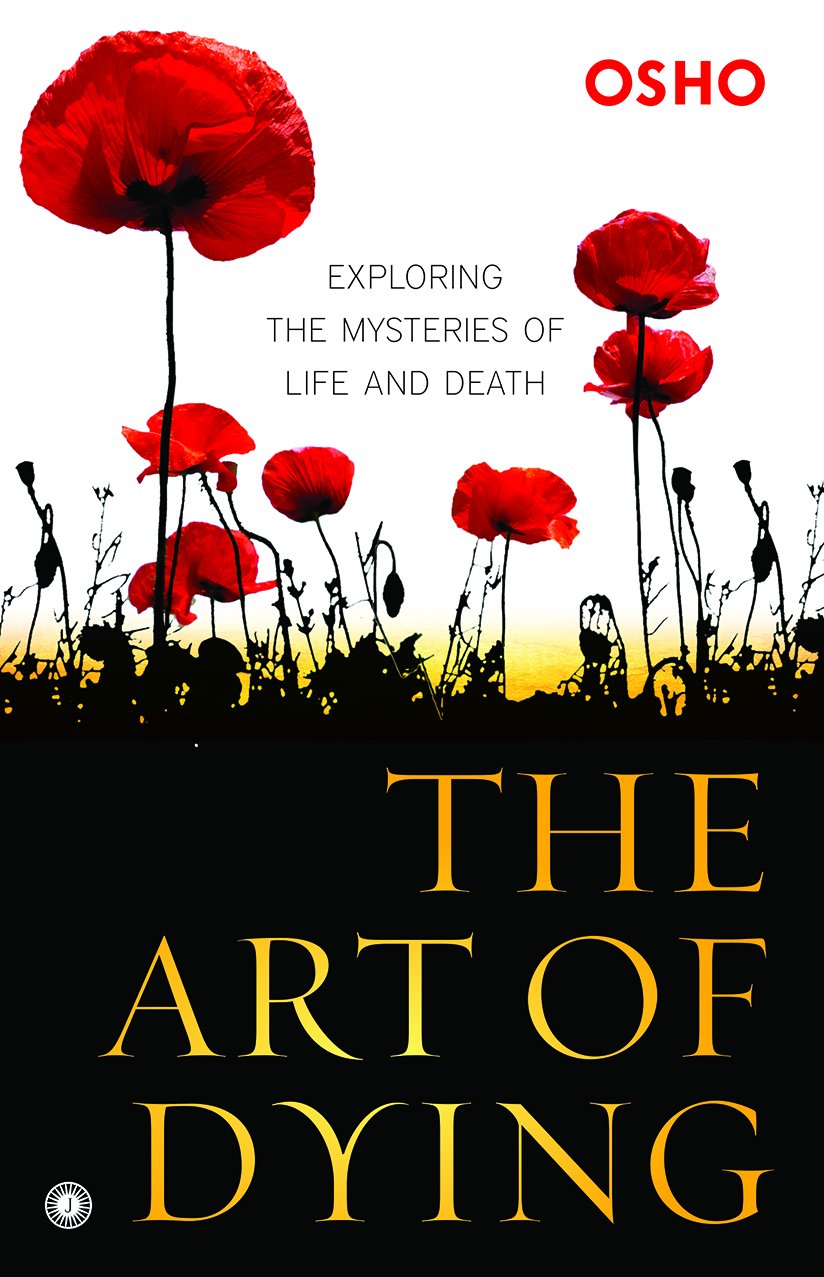 Book cover of The Art of Dying by Osho : Chandra Mohan Jain Book cover of The Art of Dying by Osho : Chandra Mohan Jain